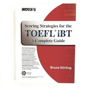 Scoring Strategies for the TOEFL IBT a complete guide