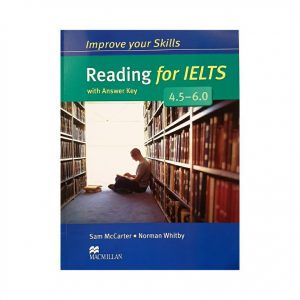 improve your skills reading for ielts 4.5-6.0 ایمپرو یور اسکیلز ریدینگ فور آیلتس