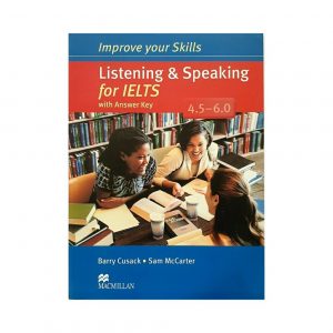 improve your skills listening & speaking for ielts 4.5-6.0 ایمپرو یور اسکیلز لیسنینگ & اسپیکینگ فور آیلتس